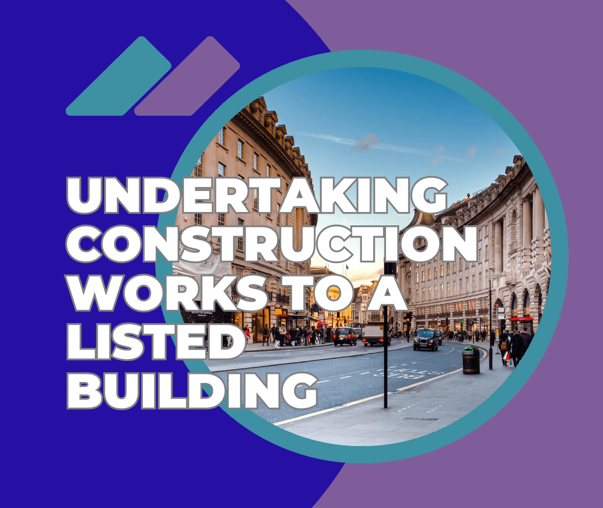 Undertaking Construction Works To A Listed Building
