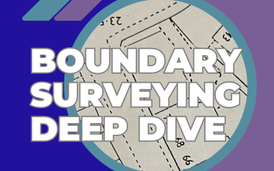 Boundary Surveying Deep Dive